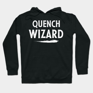 Quench Wizard Hoodie